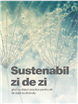 Sustenabil zi de zi – rezoluția pentru 2021 propusă de Environ, Eco Synergy și Stratos