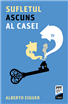 Semnificațiile ascunse ale mutării într-o nouă locuință, în opinia psihanalistului Alberto Eiguer 