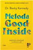 Dr. Becky Kennedy  oferă un ajutor substanțial în combaterea rușinii și vinovăției din relația parentală, prin „Metoda Good Inside”