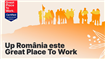 Up România obține certificatul “Great Place To Work” pentru al treilea an consecutiv, cu un procentaj de 90%