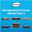 ELKO Romania anunță disponibilitatea noilor servere Supermicro X14, bazate pe procesoarele Intel® Xeon® 6