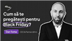 Cum să te pregătești pentru Black Friday? Dan Toma, CEO & Partner difrnt.: „Flexibilitatea și capacitatea de adaptare rapidă sunt esențiale”