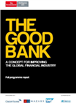 „The Good Bank” sau care este rolul unei bănci bune