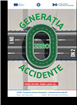 Campania „GENERAȚIA ZERO ACCIDENTE” ajunge în octombrie și noiembrie în 16 județe!