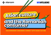 Studiu Starcom România: 6 din 10 consumatori români au cumpărat produse inspirate de cultura asiatică.  